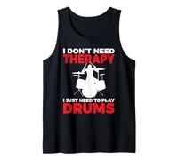 I Don't Need Therapy i Just Need to Play Drums Drummer Débardeur