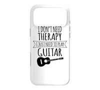 I Don't Need Therapy I Just Need to Play Guitar - Drôle Coque pour iPhone 17 Pro Max