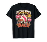 I Don't Need Therapy Just Call The Ball Ballon de Volleyball coloré T-Shirt Graphique avec Valeur