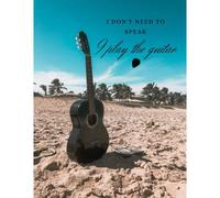 I Don't Need To Speak. I Play The Guitar: Guitar Blank Sheet Music Notebook, Tablature Book, Tab Lines, Chord Boxes, Manuscript Paper For Classic And Acoustic Guitarists, Guitar Players, Musicians, St