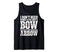 I Don't Need Wings to Fly, Just a Bow and Arrow Débardeur