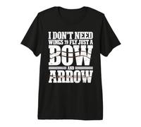 I Don't Need Wings to Fly, Just a Bow and Arrow T-Shirt Haut de Gamme