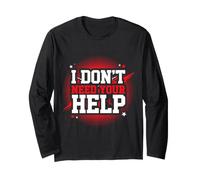 I Don't Need Your Help Attitude Indépendant Humeur Manche Longue