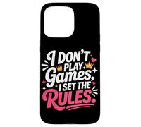 I Don't Play Games I Set The Rules Coque pour iPhone 15 Pro Max