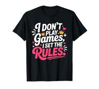 I Don't Play Games I Set The Rules T-Shirt