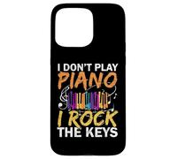 I Don't Play Piano I Rock The Keys Musicien Pianist Coque pour iPhone 15 Pro Max