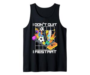I Don't Quit I Restart Amoureux de Jeux vidéo Amusants Débardeur