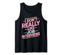 I Don't Really Like Job Interviews Embauche introvertie - Débardeur