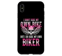 I Don't Ride My Own Bike But I Ride My Own Biker Moto Coque pour iPhone XS Max