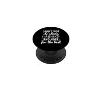 I Don't Rise and Shine I Caffeinate and Hope for The Best PopSockets PopGrip Adhésif
