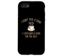 I Don't Rise and Shine I Caffeinate Baristas Coffee Lover Coque pour iPhone SE (2020) / 7/8
