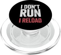I Don't Run I Reload Funny Gun Humor Sarcasm Funny Quote PopSockets PopGrip pour MagSafe