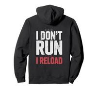 I Don't Run I Reload Funny Gun Humor Sarcasm Funny Quote Sweat à Capuche