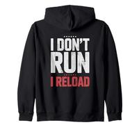 I Don't Run I Reload Funny Gun Humor Sarcasm Funny Quote Sweat à Capuche