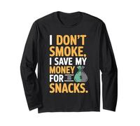 I Don't Smoke I Save My Money for Snacks Non-Fumeur Manche Longue