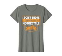 I Don't Snore I Dream I'm A Motorcycle - Motard ronflement T-Shirt, Femme, Vert Kaki chiné, S
