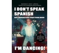 I Don't Speak Spanish, but I Understand Everything When I'm Dancing!: An Exploration of Language, Identity, and Salsa