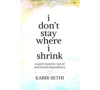 i don't stay where i shrink: a quiet journey out of emotional dependency