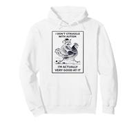 I Don't Struggle with Autism I'm Very Good Autism Awareness Sweat à Capuche