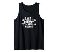 I Don't Support The Current Totalitarian Regime Political Débardeur