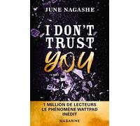 I don't trust you - June Nagashe - Fayard - broché - Roman