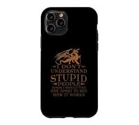 I Don't Understand Stupid People for Women Men Love Dragon Coque pour iPhone 11 Pro