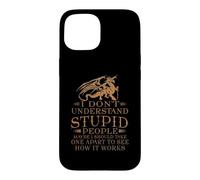 I Don't Understand Stupid People for Women Men Love Dragon Coque pour iPhone 15