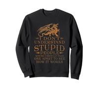 I Don't Understand Stupid People for Women Men Love Dragon Sweatshirt