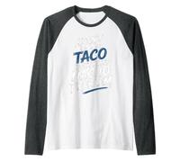 I Don't Wanna Taco Bout It It's Nacho Problem - Manche Raglan