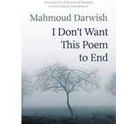I Don't Want This Poem To End: Early And Late Poems