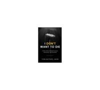 I Don't Want To Die: A New Look At Suicide Assessment, Intervention, And Prevention