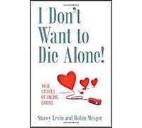 I Don't Want To Die Alone!