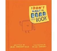 I Dont Want to Read This Book by Max Greenfield Max Greenfield (Auteur)