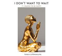 I Don't Want to Wait for Heaven to Be Happy