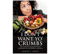 I Don't Want Yo' Crumbs