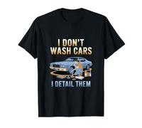 I Dont Wash Cars Je Detaille Les Voitures T-Shirt