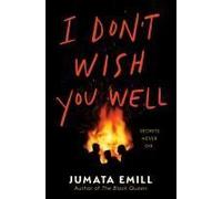 I Don't Wish You Well