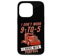 I Don't Work 9-to-5 I Drive with Purpose Chauffeur Professionnel Coque pour iPhone 13 Pro