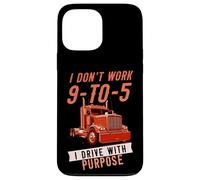 I Don't Work 9-to-5 I Drive with Purpose Chauffeur Professionnel Coque pour iPhone 13 Pro Max