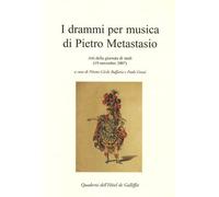 I Drammi Per Musica Di Pietro Metastasio