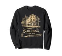 I Draw Buildings for Fun Urban Sketching Architecect Lover Art Sweatshirt