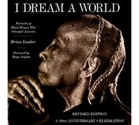 I Dream a World: Portraits of Black Women who Changed America