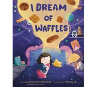I Dream of Waffles - Jenny Torres Sanchez - Philomel Books - ebook (ePub) - Livre