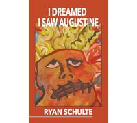 I Dreamed I Saw Augustine