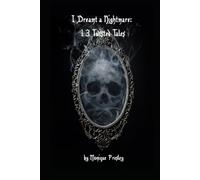 I Dreamt a Nightmare: 13 Twisted Tales
