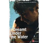I Dreamt Under the Water [Import anglais]