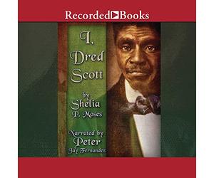 I, Dred Scott : un récit d'esclave fictif basé sur la vie et le précédent juridique de Dred Scott