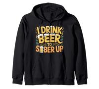I Drink Beer to Sober Up Bière Paradoxe de Fête - Sweat à Capuche