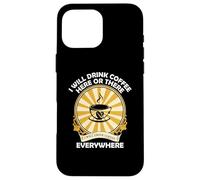 I Drink Coffee Everywhere Cafeine Baristas Funny Coffee Coque pour iPhone 16 Pro Max