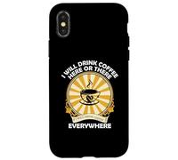 I Drink Coffee Everywhere Cafeine Baristas Funny Coffee Coque pour iPhone X/XS